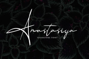 Anastasiya: The Signature Font for Modern Campaigns
