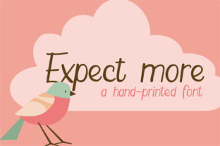 Expect More: A Handwritten Font for Authentic Branding