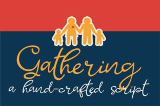 Gathering: A Hand-Crafted Script Font for Makers