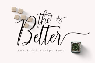 The Better: A Calligraphy Font for Authentic Campaigns